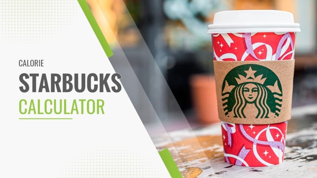Starbucks Calorie Calculator, Calorie Calculator, Starbucks Menu